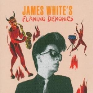 James White's Flaming Demonics - LP