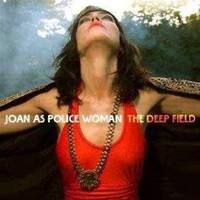 Joan As Policewoman - The Deep Field - CD - Kliknutím na obrázek zavřete