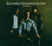 Bloomfield/ Hammond/ Dr. John - Triumvirate - CD