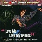 Paul Jones - Love Me Love My Friends - CD - Kliknutím na obrázek zavřete