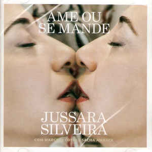 Jussara Silveira - Ame Ou Se Mande - CD - Kliknutím na obrázek zavřete