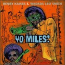 Henry Kaiser/Wadada Leo Smith - Yo Miles! - 2CD