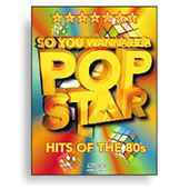 Karaoke - So You Wanna Be a Pop Star - Hits of the 80s - DVD - Kliknutím na obrázek zavřete