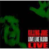 Killing Joke - Love Like Blood - CD - Kliknutím na obrázek zavřete