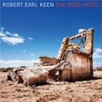 Robert Earl Keen - Rose Hotel - CD - Kliknutím na obrázek zavřete