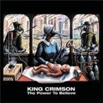 King Crimson - Power To Believe - CD - Kliknutím na obrázek zavřete