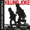 Killing Joke - Bootleg Vinyl Archive Vol. 2 - 2CD - Kliknutím na obrázek zavřete
