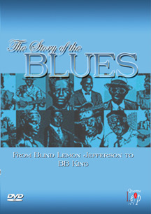 STORY OF THE BLUES: FROM BLIND LEMON TO B.B. KING-DVD - Kliknutím na obrázek zavřete