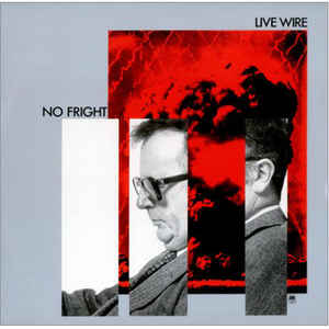 Live Wire ‎– No Fright - LP bazar