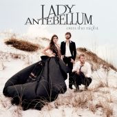 Lady Antebellum - Own The Night - CD - Kliknutím na obrázek zavřete