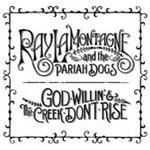 Ray LaMontagne & The Pariah Dogs - God Willin' And The Creek -CD
