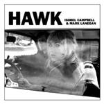 Isobel Campbell & Mark Lanegan - Hawk - CD Isobel Campbell & Mark Lanegan - Hawk - CD