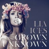 Lia Ices - Grown Unknown - CD - Kliknutím na obrázek zavřete