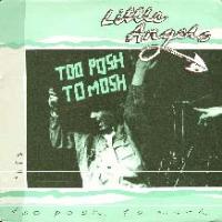 Little Angels - Too Posh To Mosh - CD - Kliknutím na obrázek zavřete