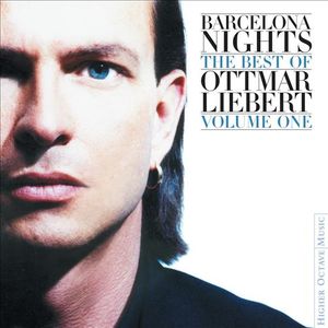 Ottmar Liebert – Barcelona Nights- Best Of Ottmar Liebert - CD