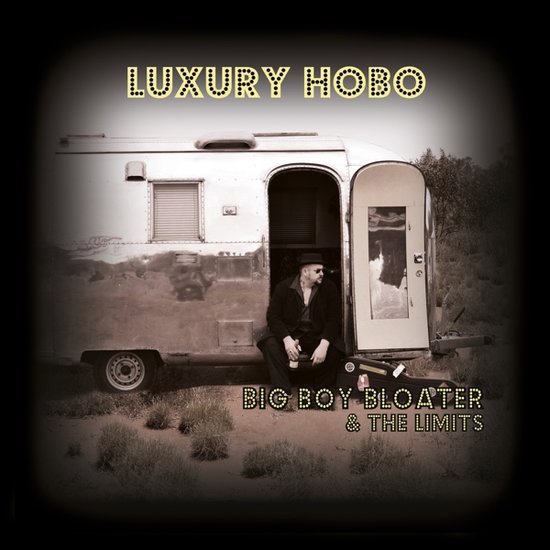 Big Boy Bloater & The Limits - Luxury Hobo - CD