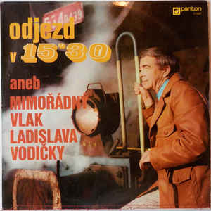 Ladislav Vodička ‎– Odjezd V 15'30 Aneb.. - LP bazar