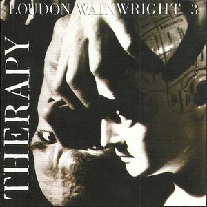 Loudon Wainwright III - Therapy - CD - Kliknutím na obrázek zavřete