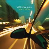 Jeff Lorber Fusion - Now Is The Time - CD - Kliknutím na obrázek zavřete