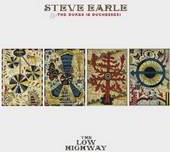 Steve Earle & The Dukes - Low Highway - CD+DVD - Kliknutím na obrázek zavřete