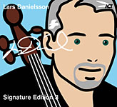 Lars Danielsson - Signature Edition 3 - 2CD - Kliknutím na obrázek zavřete