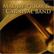 Maddy Prior And The Carnival Band - Ringing The Changes - CD - Kliknutím na obrázek zavřete