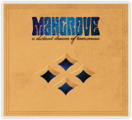Mangrove - A Distant Dream Of Tomorrow - CD