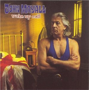 John Mayall - Wake Up Call - CD - Kliknutím na obrázek zavřete