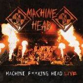 Machine Head - Machine F**King Head Live - 2CD - Kliknutím na obrázek zavřete