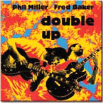 Phil Miller & Fred Baker - Double Up - CD