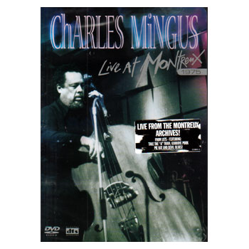 Charles Mingus - Live At Montreux 1975 - DVD - Kliknutím na obrázek zavřete
