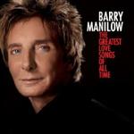 Barry Manilow - The Greatest Love Of All Time - CD - Kliknutím na obrázek zavřete