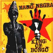 Mano Negra - King Of Bongo - CD - Kliknutím na obrázek zavřete