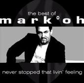 Mark Oh - Best Of Mark 'Oh-Never Stopped Livin' That Feeling-CD