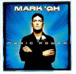 Mark Oh - Magic Power - CD - Kliknutím na obrázek zavřete