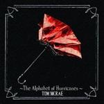 Tom McRae - The Alphabet Of Hurricanes - CD