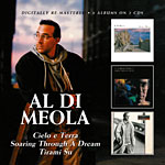Al Di Meola-Cielo e Terra/Soaring Through A Dream/Tirami Su-2CD - Kliknutím na obrázek zavřete