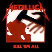 Metallica - KILL EM ALL remastered - CD - Kliknutím na obrázek zavřete