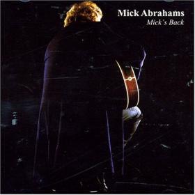 Mick Abrahams - MICK'S BACK - CD - Kliknutím na obrázek zavřete