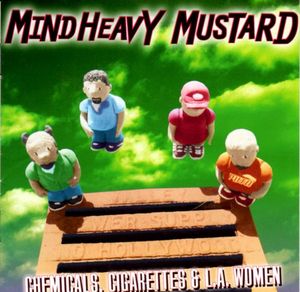 Mind Heavy Mustard - Chemicals, Cigarettes & L.A. Women - CD - Kliknutím na obrázek zavřete