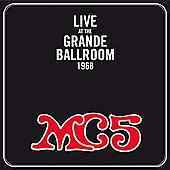 MC5 - Live at the Grande Ballroom 1968 - CD