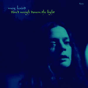 Meg Baird ‎– Don't Weigh Down The Light - LP