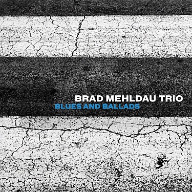 Brad Mehldau Trio - Blues and Ballads - CD