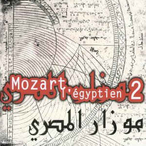 Hughes De Courson ‎– Mozart L'Egyptien 2 - CD bazar - Kliknutím na obrázek zavřete