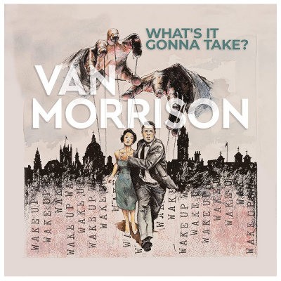 Van Morrison - What’s It Gonna Take? - CD