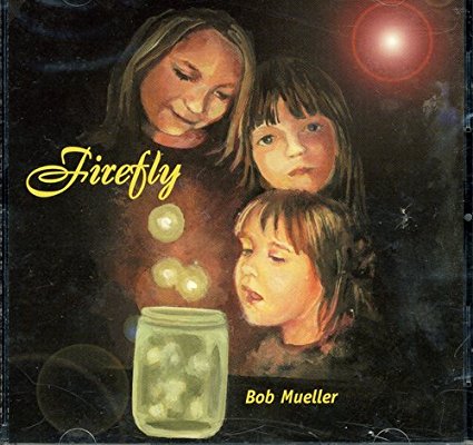 Bob Mueller - Firefly - CD - Kliknutím na obrázek zavřete