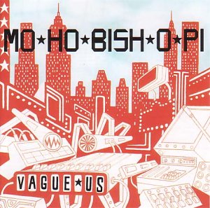 Mo Ho Bish O Pi - Vague Us - CD - Kliknutím na obrázek zavřete