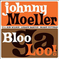 Johnny Moeller – BlooGaLoo - CD