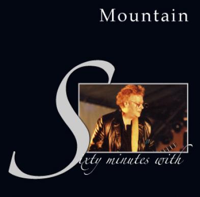 Mountain - Sixty Minutes With... - CD - Kliknutím na obrázek zavřete