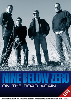 NINE BELOW ZERO - On The Road Again - DVD